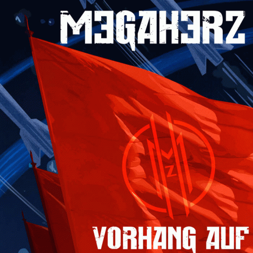 Megaherz : Vorhang auf